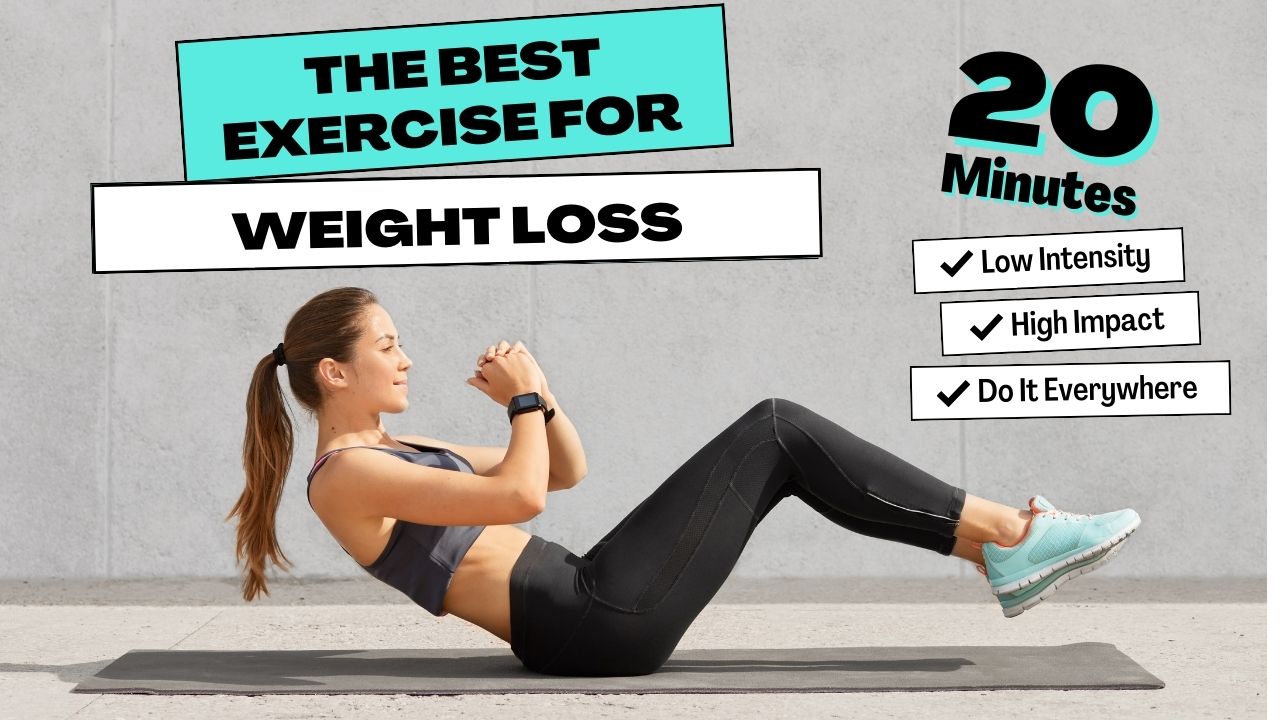 Burn Baby Burn The Best Exercise for Weight Loss
