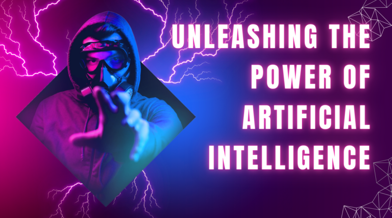 Unleashing the Power of Artificial Intelligence: Revolutionizing Industries and Transforming Lives!